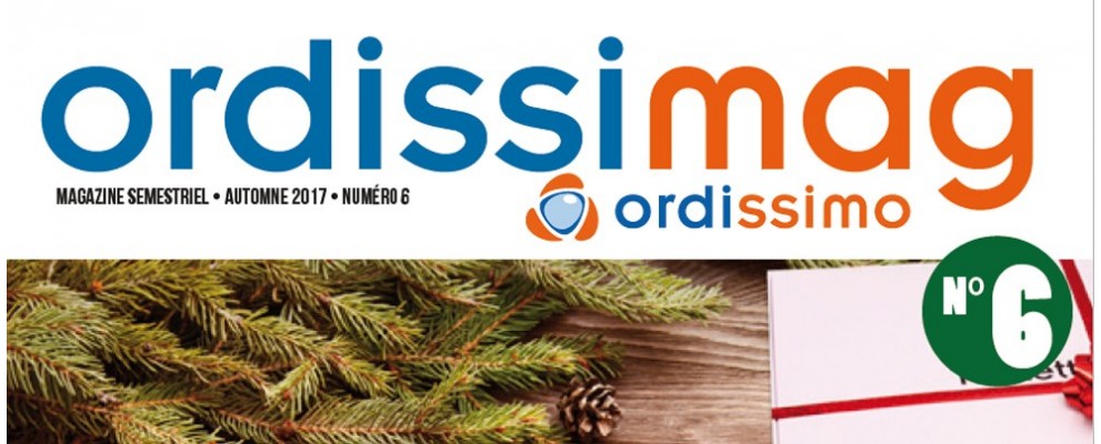 Le magazine Ordissimag n°6 est sorti !